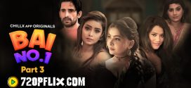 Bai NO 1 (2024) S01E04T07 Hindi ChillX Hot Web Series 1080p 720p Watch Online