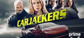 Carjackers (2025) Dual Audio [Hindi-English] AMZN WEB-DL H264 AAC 1080p 720p 480p ESub