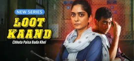 Loot Kaand (2025) S01 Hindi AMZN WEB-DL H264 AAC 1080p 720p 480p ESub