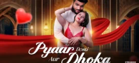 Pyar Dosti Aur Dhokha (2025) Uncut Hindi MoodX Hot Short Film 720p Watch Online