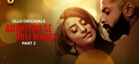 Ankhiyon Se Goli Maare Part 2 (2025) S01 Hindi Ullu WEB-DL 1080p 720p Download