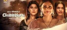 Chaashni (2025) S01 Hindi Ullu WEB-DL H264 AAC 1080p 720p 480p Download