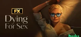 Dying for Sex (2025) S01 English Hulu WEB-DL H264 AAC 1080p 720p 480p ESub