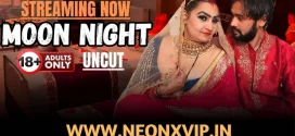 Moon Night (2025) Uncut Hindi NeonX Hot Short Film 1080p Watch Online