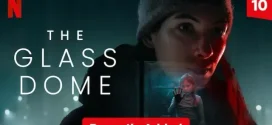 The Glass Dome (2025) S01 Dual Audio [Hindi-English] NetFlix WEB-DL H264 AAC 1080p 720p 480p ESub