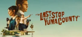 The Last Stop in Yuma County (2023) Dual Audio [Hindi ORG-English] BluRay 1080p 720p 480p ESub