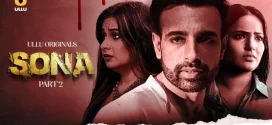 Sona (2024) S01 Hindi Ullu WEB-DL H264 AAC 1080p 720p 480p Download
