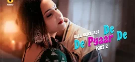 De De Pyaar De Part 2 (2025) S01 Hindi Ullu WEB-DL H264 AAC 1080p 720p Download