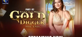 Gold Digger (2025) S01E05T06 Hindi BulbulPlay Hot Series 1080p Watch Online