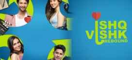 Ishq Vishk Rebound (2024) Hindi iT WEB-DL H264 AAC 1080p 720p 480p ESub