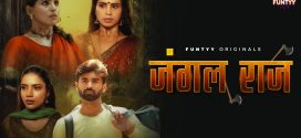 Jungle Raj (2025) S01E01T02 Hindi Funtyy Hot Series 1080p Watch Online