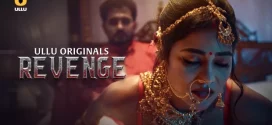 Revenge (2024) S01 Hindi Ullu WEBRip H264 AAC 1080p 720p 480p Download