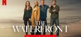 The Waterfront (2025) S01 Dual Audio [Hindi-English] NetFlix WEB-DL 1080p 720p 480p ESub