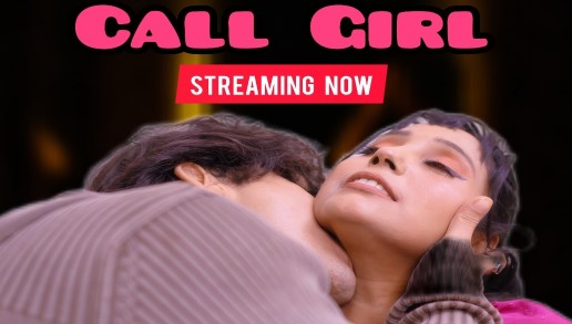 Call Girl (2025) Uncut Hindi Dosttana Hot Short Film 1080p Watch Online