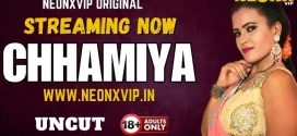 Chhamiya (2025) Uncut Hindi NeonX Hot Short Film 720p Watch Online