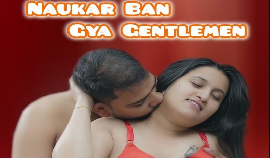 Naukar Ban Gya Gentlemen (2025) Uncut Hindi Dosttana Hot Short Film 1080p Watch Online