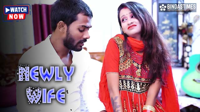 Newly Wife (2025) Hindi Uncut BindasTimes Hot Short Film 1080p Watch Online
