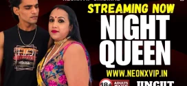 Night Queen (2025) Uncut Hindi NeonX Hot Short Film 720p Watch Online