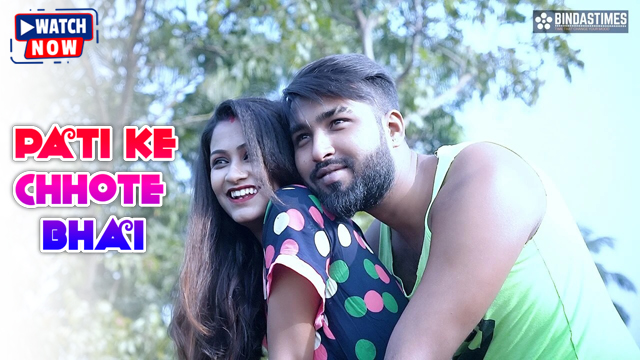 Pati Ke Chhote Bhai (2025) Hindi Uncut BindasTimes Hot Short Film 1080p Watch Online