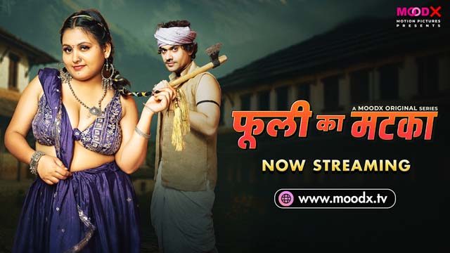 Phuli Ka Matka (2025) Uncut S01E02 Hindi MoodX Hot Series 1080p Watch Online
