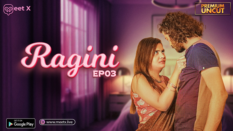 Ragini (2025) Uncut S01E02 Hindi MeetX Hot Series 1080p Watch Online