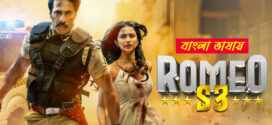 Romeo S3 2025 Bengali Dubbed Movie 720p UNCUT WEB-DL 1Click Download