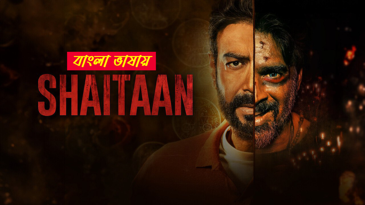 Shaitaan 2025 Bengali Dubbed Movie 720p UNCUT WEB-DL 1Click Download