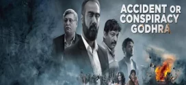 Accident or Conspiracy Godhra (2024) Hindi UPlay WEB-DL 1080p 720p 480p Download