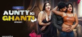 Aunty Ki Ghanti (2025) Uncut S01E01 Hindi MoodX Hot Series 1080p Watch Online