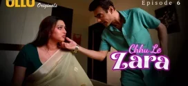 Choo Le Zara Part 2 (2025) S01 Hindi Ullu WEB-DL H264 AAC 1080p 720p 480p Download
