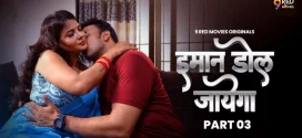 Imaan Dol Jayega (2025) S01E05T06 Hindi 9RedMovies Hot Series 1080p Watch Online