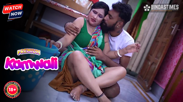 Kamwali (2025) Hindi Uncut BindasTimes Hot Short Film 720p Watch Online