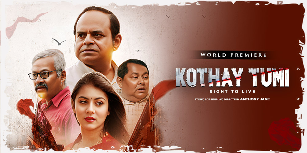 Kothay Tumi Right To Live 2025 Bnegali Movie 720p WEB-DL 1Click Download