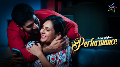 Performance (2025) S01E01T02 Hindi Ratri Hot Series 1080p Watch Online