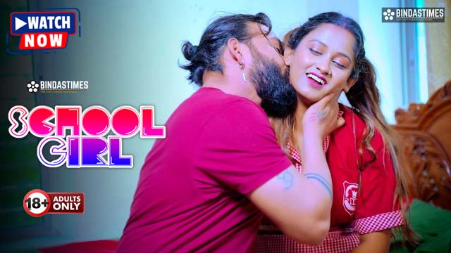 School Girl (2025) Hindi Uncut BindasTimes Hot Short Film 1080p Watch Online