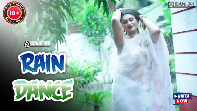 Rain Dance (2025) Hindi Uncut BindasTimes Hot Short Film 1080p Watch Online