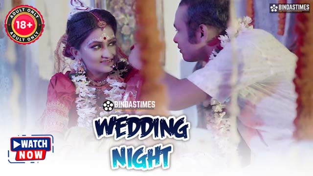 Wedding Night (2025) Hindi Uncut BindasTimes Hot Short Film 1080p Watch Online