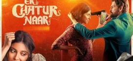 Ek Chatur Naar (2025) Hindi HDTC H264 AAC 1080p 720p 480p Download