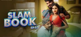 Slam Book (2025) Uncut S01E03 Hindi MoodX Hot Series 1080p Watch Online